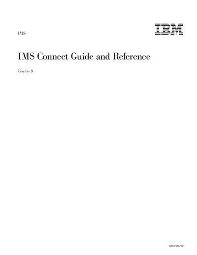 IMS IMS Connect Guide and Reference Version 9 SC18-9287-02 - cover page