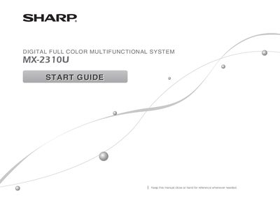 SHARP MX-2310U Digital Full Color Multifunctional System Start Guide