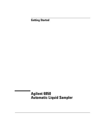 Agilent 6850 Automatic Liquid Sampler Getting Started Guide