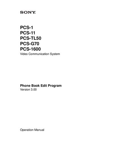 Sony PCS-1/PCS-11/PCS-TL50/PCS-G70/PCS-1600 Operation Manual