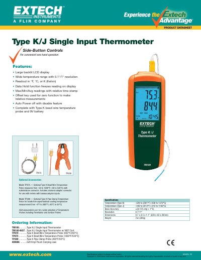 EXTECH TM100............Type K/J Single Input Thermometer TM100-NIST ..Type K/J Single Input Thermometer w/ NIST Cert. TP870 ............Type K Bead Wire Temperature Probe (482&deg;F/250&deg;C) TP87 - cover page