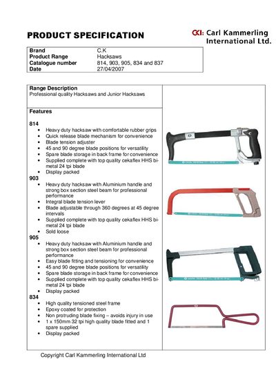 CK PRODUCT SPECIFICATION Brand C.K Product Range Hacksaws Catalogue number 814 903 905 834 837 Date 27/04/2007  - cover page