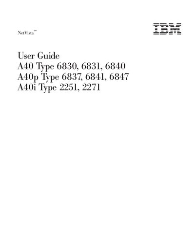 IBM A40 Type 6830 6831 6840 A40p Type 6837 6841 6847 A40i Type 2251 2271 User Guide - cover page