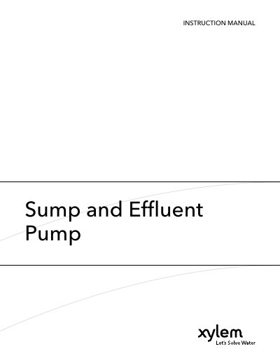 Xylem Sump and Effluent Pump Instruction Manual