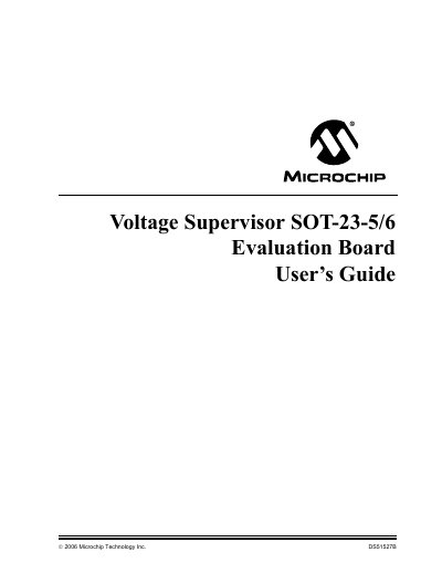 Microchip Voltage Supervisor SOT-23-5/6 Evaluation Board User's Guide