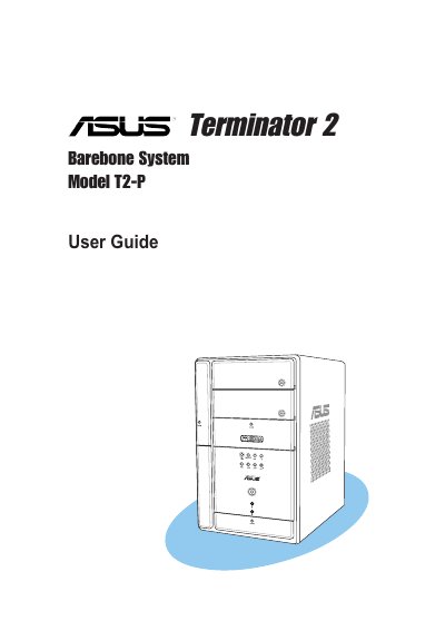 ASUS T2-P Terminator 2 Barebone System User Manual