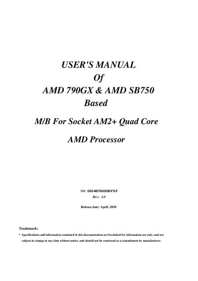 AMD 790GX AMD SB750 Based M/B For Socket AM2+ Quad Core AMD Processor USER'S MANUAL 