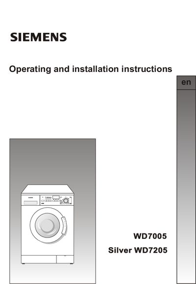Siemens WD7005 Silver / WD7205 Washing Machine Operating and Installation Instructions