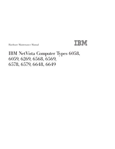 IBM Hardware Maintenance Manual IBM NetVista Computer Types 6058 6059 6269 6568 6569 6578 6579 6648 6649 - cover page