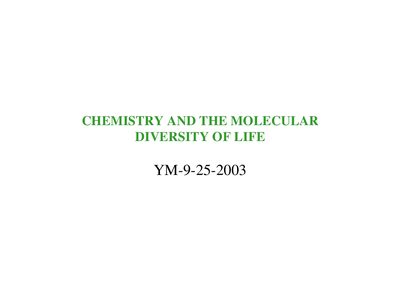 Chemistry and the Molecular Diversity of Life YM-9-25-2003