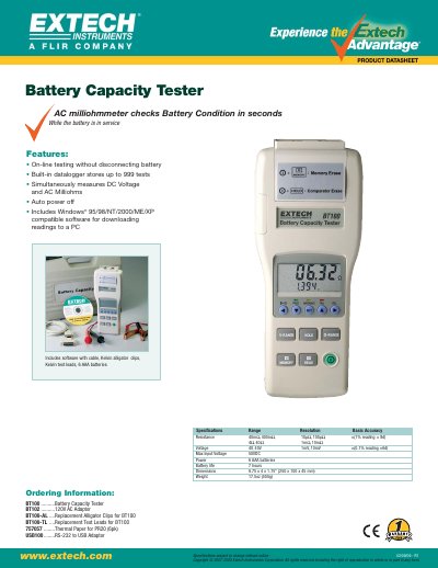 EXTECH BT100 ..........Battery Capacity Tester BT102 ..........120V AC Adaptor BT100-AL ....Replacement Alligator Clips for BT100 BT100-TL ....Replacement Test Leads for BT100 757057 ........Thermal  - cover page
