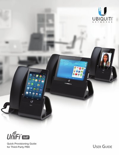 Ubiquiti Networks UniFi VoIP Phone Quick Provisioning Guide for Third-Party PBX - cover page