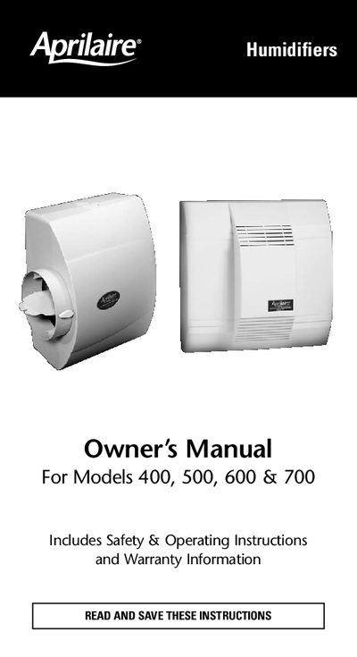 Aprilaire Models 400/500/600/700 Humidifier Owner's Manual