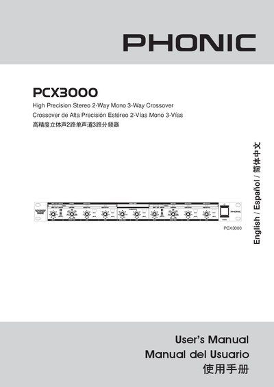 PHONIC PCX3000 High Precision Stereo 2-Way Mono 3-Way Crossover Crossover de Alta Precisi&oacute;n Est&eacute;reo 2-V&iacute;as Mono 3-V&iacute;as high Accuracy stereo 2 Road Mono 3 Road Divide Implem - cover page