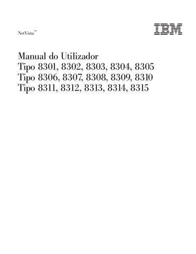 IBM NetVista Manual do Utilizador Tipo 8301 8302 8303 8304 8305 Tipo 8306 8307 8308 8309 8310 Tipo 8311 8312 8313 8314 8315 - cover page