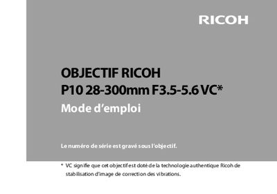 RICOH OBJECTIF RICOH P10 28-300mm F3.5-5.6 VC* Mode d emploi