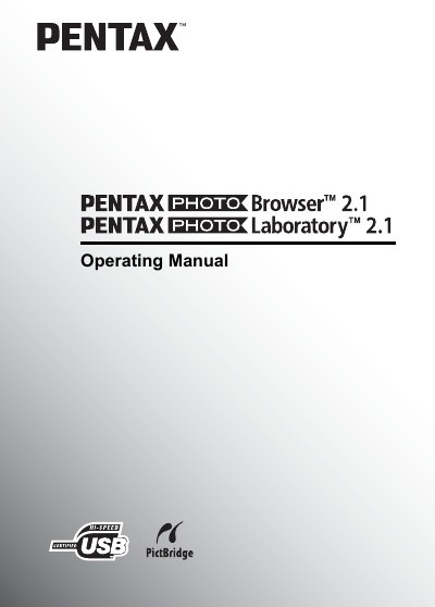 Pentax PHOTO Browser 2.1 and PHOTO Laboratory 2.1 Operating Manual