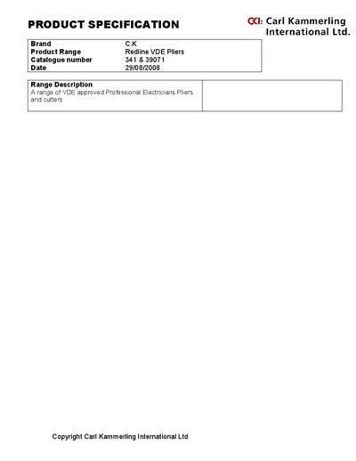 CK PRODUCT SPECIFICATION Brand C.K Product Range Redline VDE Pliers Catalogue number 341 39071 Date 29/08/2008 - cover page