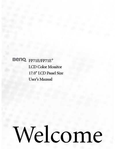 BENQ FP71E/FP71E + LCD Color Monitor 17.0" LCD Panel Size User Manual