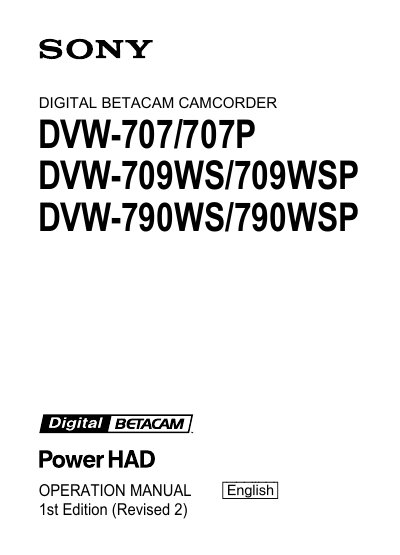 Sony DVW-707/707P, DVW-709WS/709WSP, DVW-790WS/790WSP Digital Betacam Camcorder Operation Manual