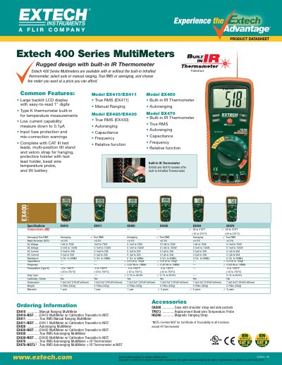 EXTECH EX410 ..............Manual Ranging MultiMeter EX410-NIST ......EX410 MultiMeter w/ Calibration Traceable to NIST. EX411 ..............True RMS Manual Ranging MultiMeter EX411-NIST ......EX411 - cover page