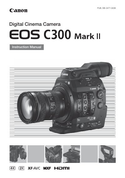 Canon EOS C300 Mark II Digital Cinema Camera Instruction Manual