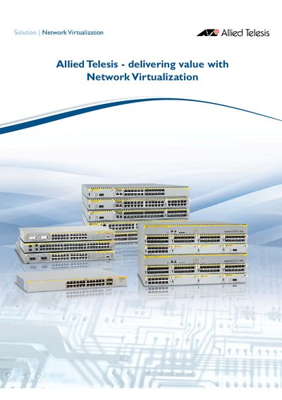 Allied Telesis x900 Series Switches Network Virtualization Solution Guide