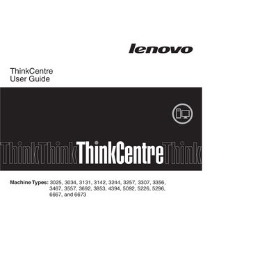 LENOVO ThinkCentre 3025 3034 3131 3142 3244 3257 3307 3356 3467 3557 3692 3853 4394 5092 5226 5296 6667 6673 User Guide - cover page