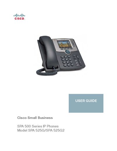 Cisco Small Business SPA 500 Series IP Phones Model SPA 525G/SPA 525G2 USER GUIDE  - cover page