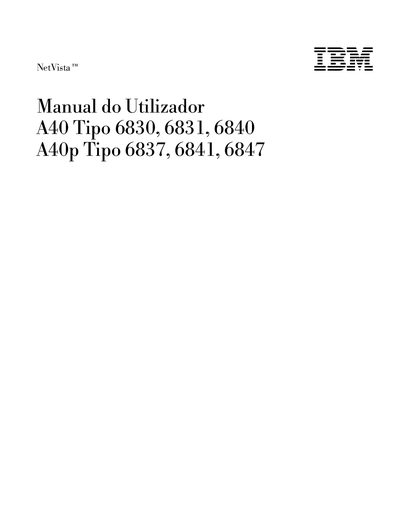 IBM NetVista A40 Tipo 6830 6831 6840 A40p Tipo 6837 6841 6847 Manual do Utilizador - cover page