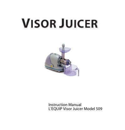L'EQUIP VISOR Model 509 Juicer Instruction Manual - cover page